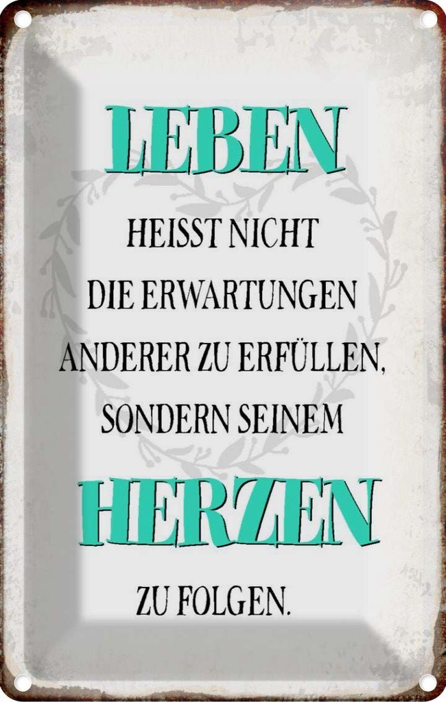 [LA-113253-1812] Blechschild 18x12 cm Leben seinem Herzen zu folgen Dekoration Spruch Zitat