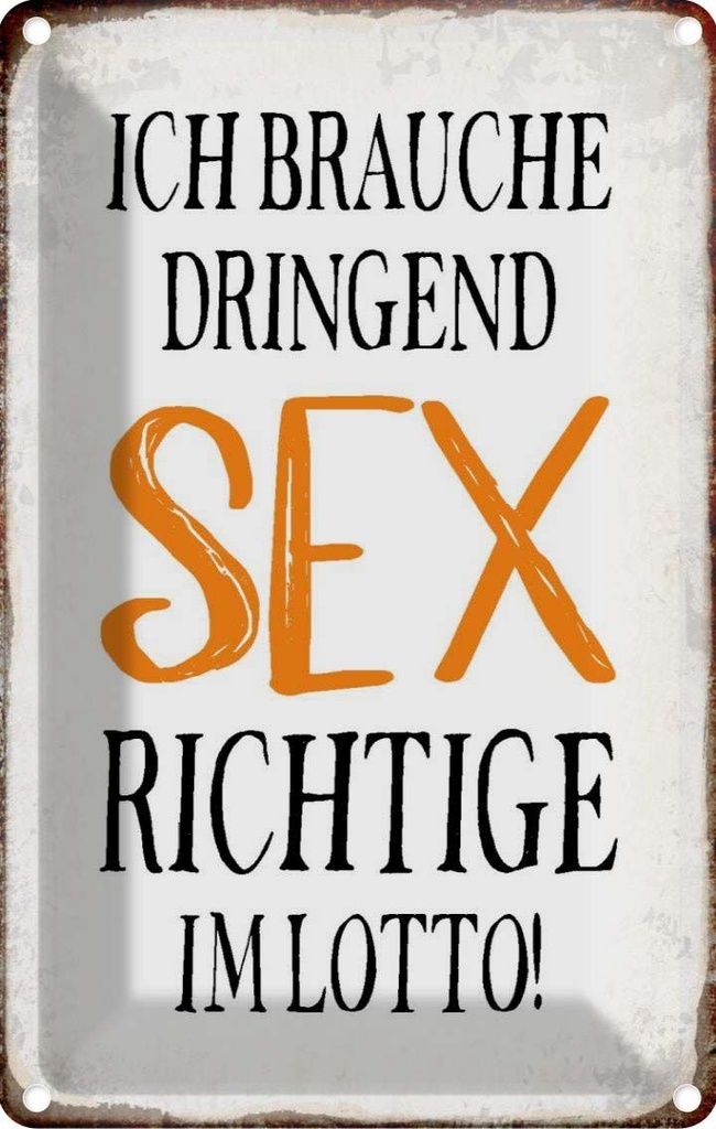 [LA-113256-1812] Blechschild 18x12 cm ich brauche dringend Sex Dekoration Spruch Zitat