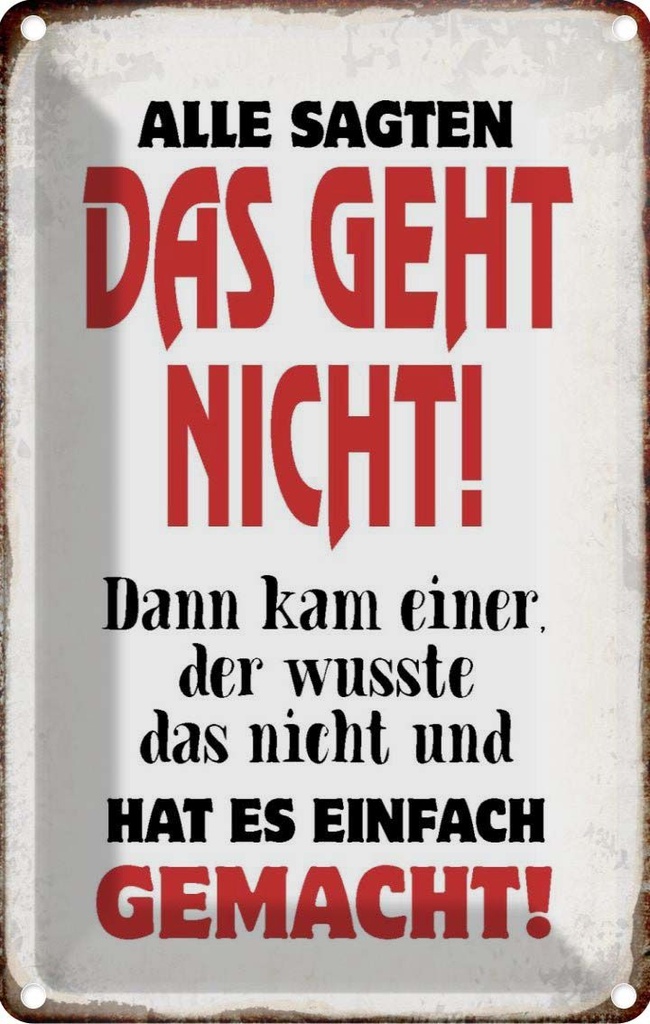 [LA-113257-1812] Blechschild 18x12 cm Alle sagten geht nicht Spruch Zitat
