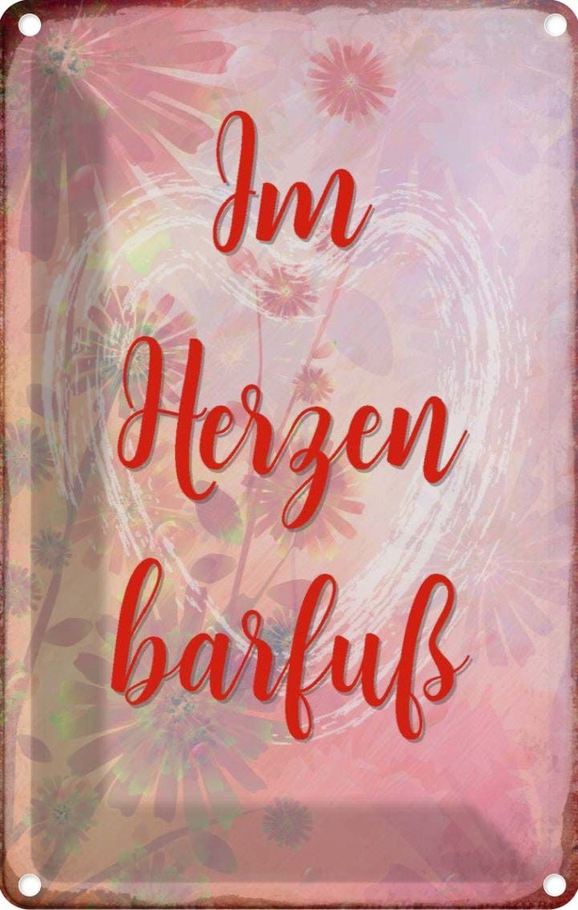 [LA-113260-1812] Blechschild 18x12 cm Im Herzen barfuss Spruch Zitat