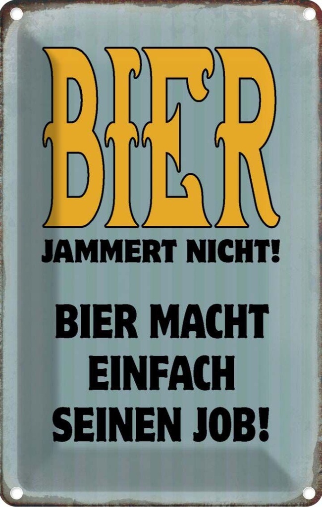 [LA-113268-1812] Blechschild 18x12 cm Bier jammert nicht macht Job Essen Trinken
