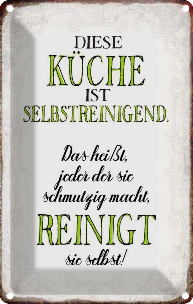 [LA-113283-1812] Blechschild 18x12 cm diese Küche ist selbstreinigend Spruch Zitat