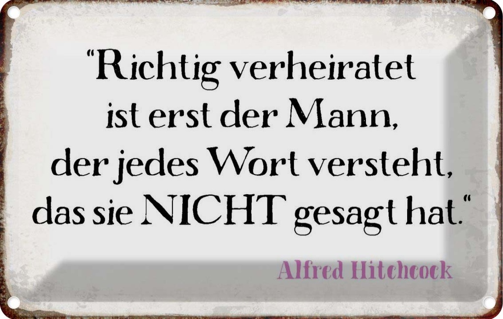 [LA-113292-1812] Blechschild 12x18 cm richtig verheiratet ist der Mann Spruch Zitat