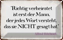 Blechschild 12x18 cm richtig verheiratet ist der Mann Spruch Zitat