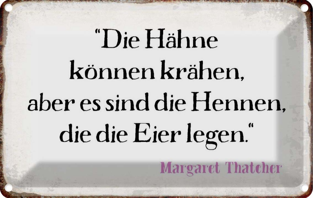 [LA-113293-1812] Blechschild 12x18 cm Hähne können krähen aber es sind Spruch Zitat