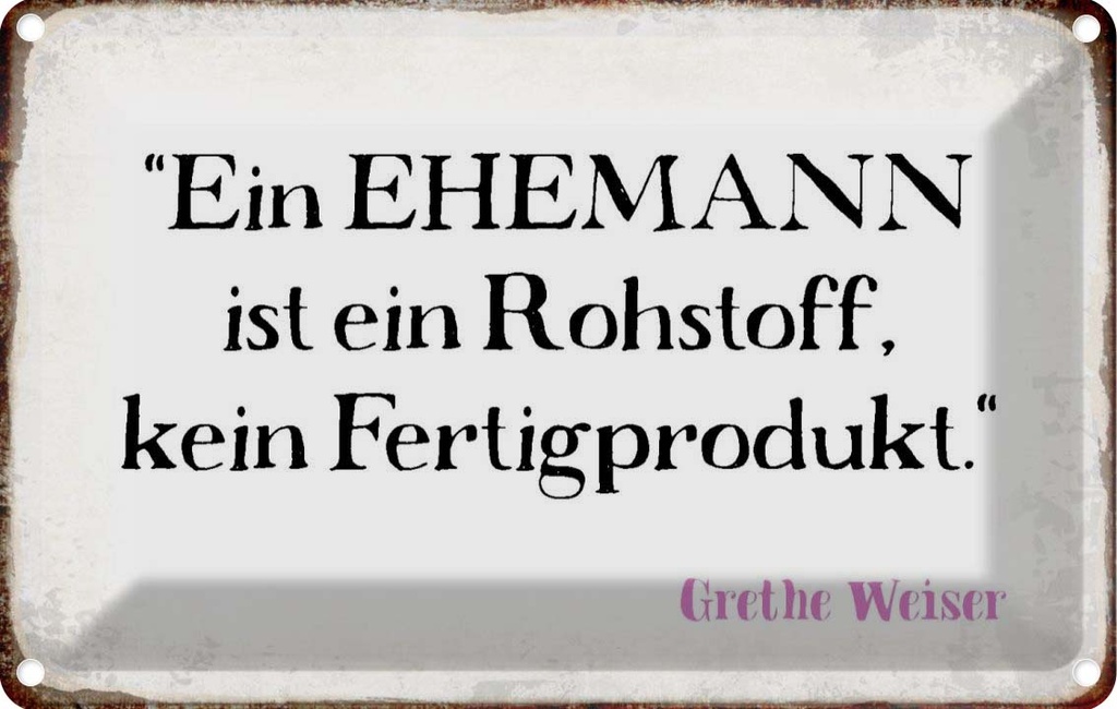 [LA-113295-1812] Blechschild 12x18 cm ein Ehemann ist Rohstoff Dekoration Spruch Zitat