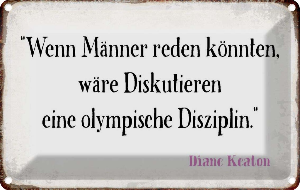 [LA-113299-1812] Blechschild 12x18 cm wenn Männer reden könnten Spruch Zitat