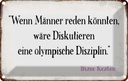 Blechschild 12x18 cm wenn Männer reden könnten Spruch Zitat