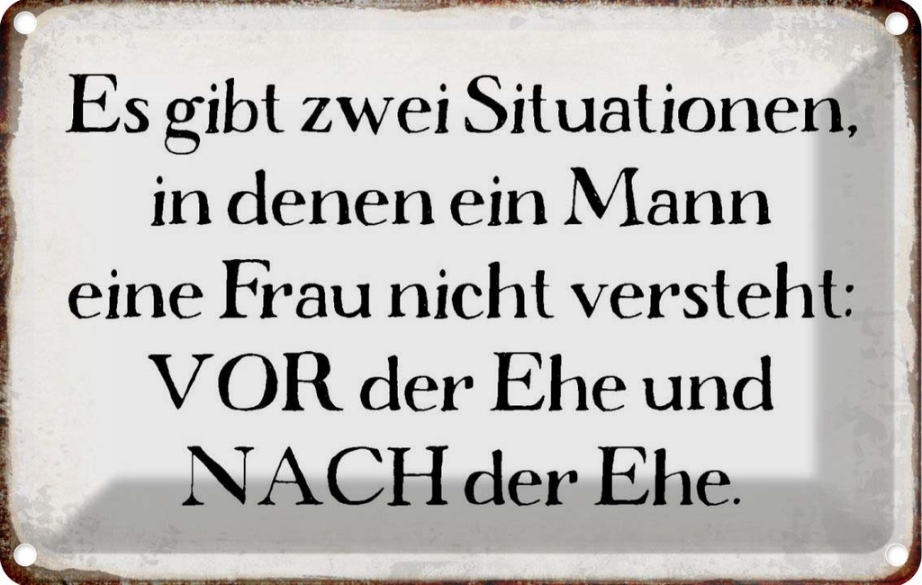 [LA-113308-1812] Blechschild 12x18 cm Mann Frau vor nach der Ehe Männer Frauen Spruch Zitat
