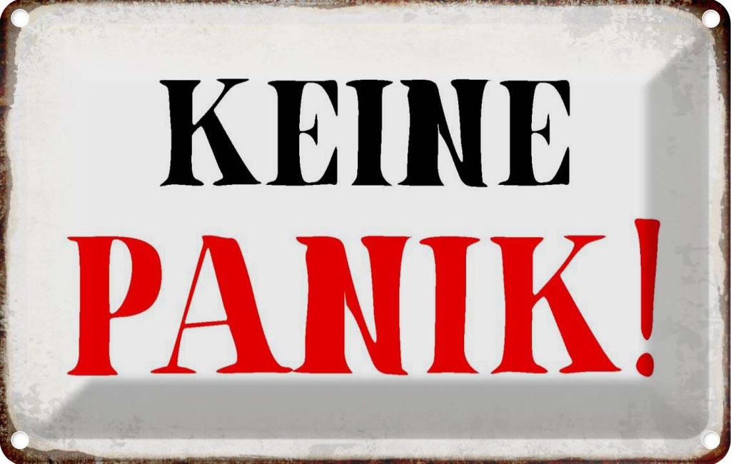 [LA-113333-1812] Blechschild 12x18 cm keine Panik Dekoration Spruch Zitat