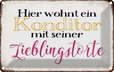 Blechschild 12x18 cm hier Konditor mit Lieblingstorte Beruf Arbeit
