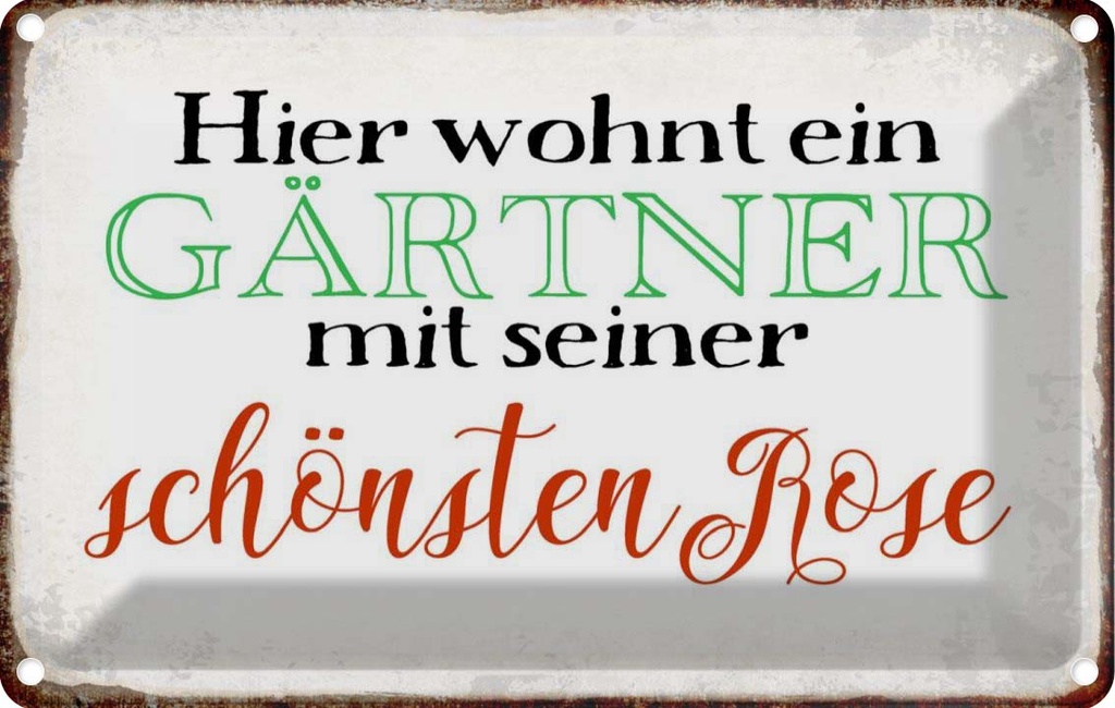 [LA-113345-1812] Blechschild 12x18 cm hier Gärtner mit schönster Rose Beruf Arbeit