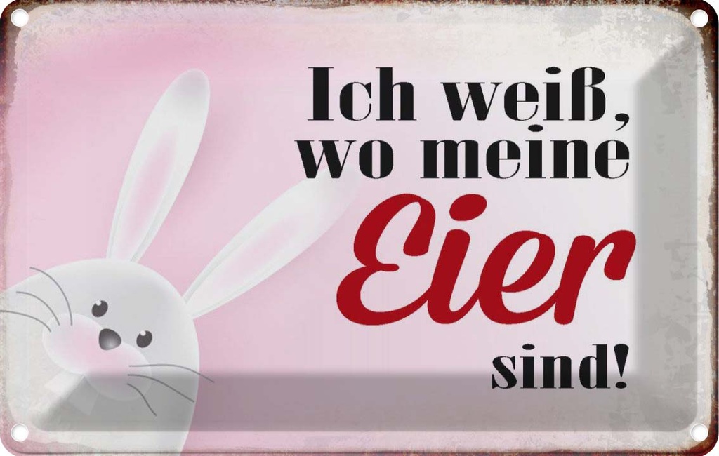 [LA-113346-1812] Blechschild 12x18 cm Osterhase weiß wo Eier sind Ostern Spruch Zitat