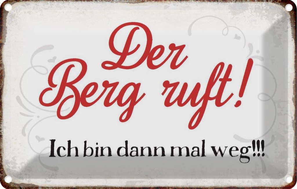 [LA-113364-1812] Blechschild 12x18 cm Berg ruft ich bin dann mal weg Spruch Zitat