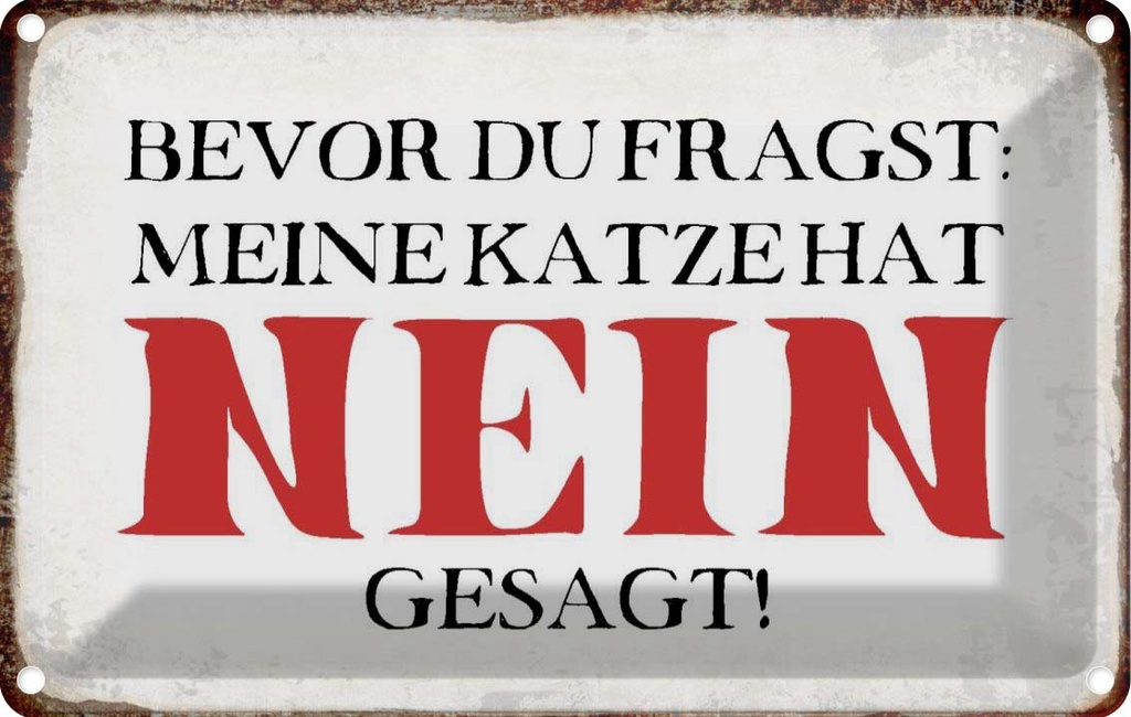 [LA-113370-1812] Blechschild 12x18 cm meine Katze hat nein gesagt Tier Haustier