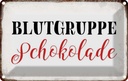 Blechschild 12x18 cm Blutgruppe Schokolade Essen Trinken