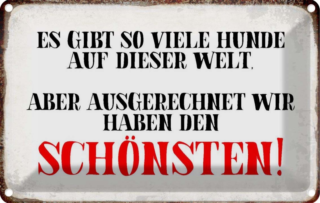[LA-113374-1812] Blechschild 12x18 cm wir haben den schönsten Hund Tier Haustier