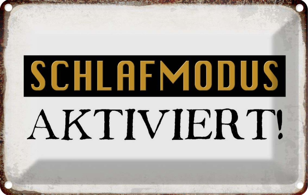 [LA-113412-1812] Blechschild 12x18 cm Schlafmodus aktiviert Geschenk Familie Freunde