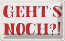 Blechschild 12x18 cm geht`s noch Dekoration Spruch Zitat
