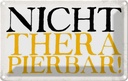 Blechschild 12x18 cm nicht therapierbar Dekoration Spruch Zitat