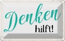 Blechschild 12x18 cm Denken hilft Dekoration Spruch Zitat