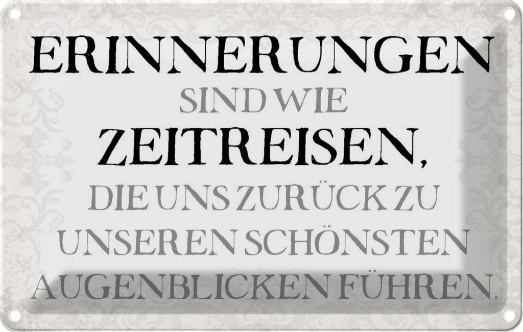 [LA-113447-1812] Blechschild 12x18 cm Erinnerungen sind Zeitreisen Dekoration Spruch Zitat