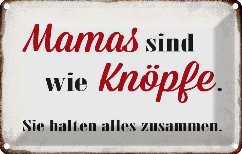 [LA-113469-1812] Blechschild 12x18 cm Mamas sind wie Knöpfe Geschenk Familie Freunde
