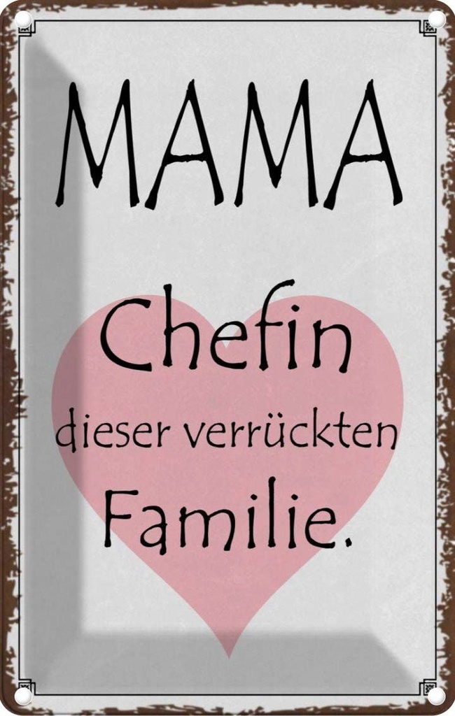 [LA-113557-1812] Blechschild 18x12 cm Mama Chefin verrückter Familie Männer Frauen Spruch Zitat