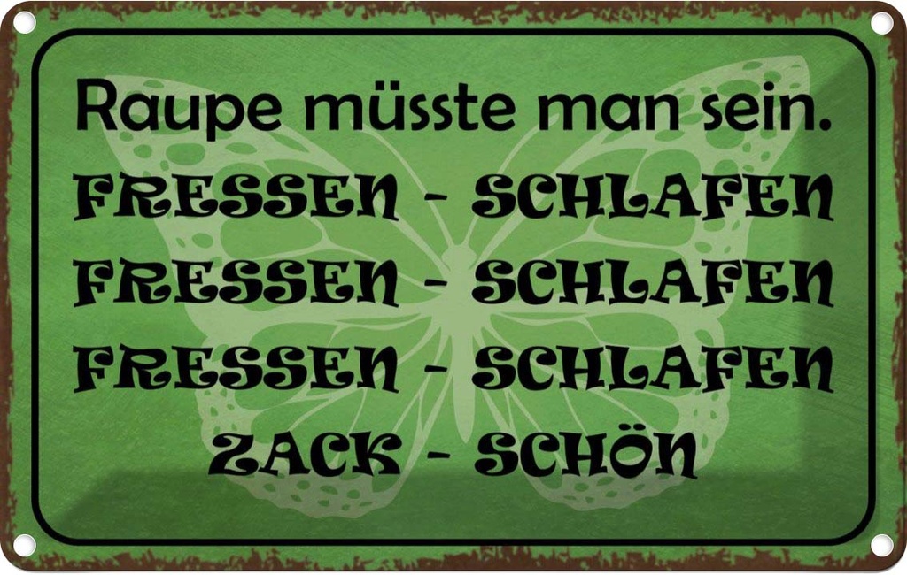 [LA-113567-1812] Blechschild 12x18 cm Raupe sein fressen schlafen Dekoration Spruch Zitat