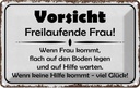 Blechschild 12x18 cm Vorsicht freilaufende Frau Warnschild Hinweisschild Sicherheit