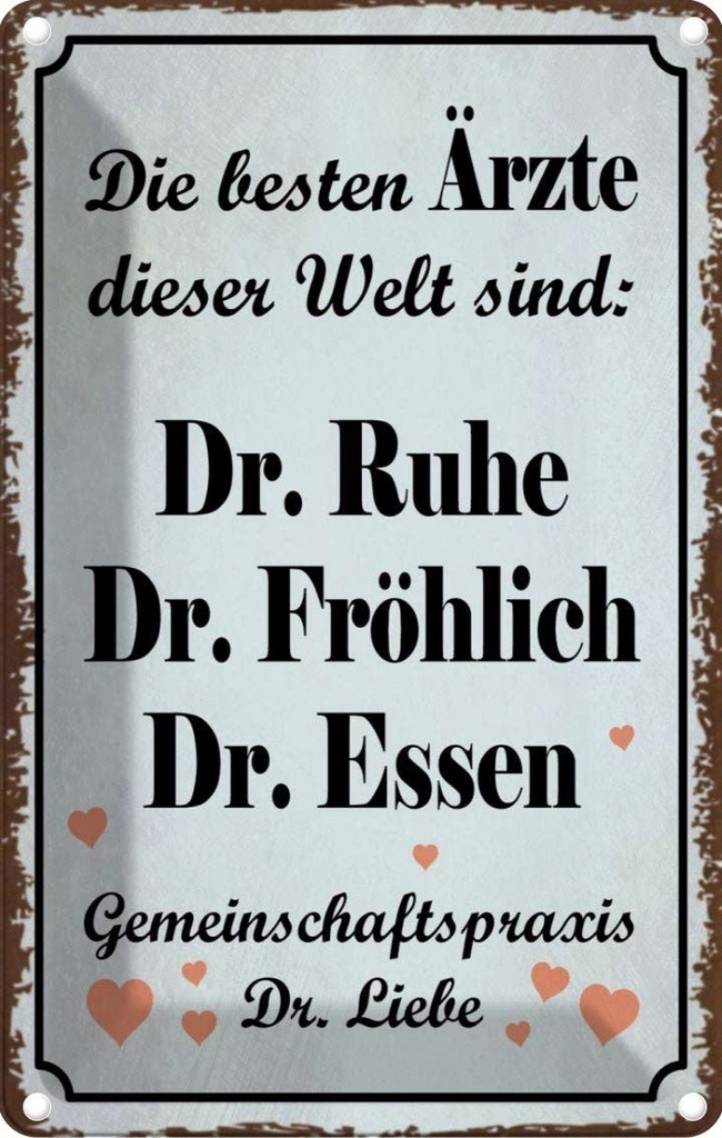 [LA-113578-1812] Blechschild 18x12 cm beste Ärzte Dr. Ruhe Frhöhlich Spruch Zitat