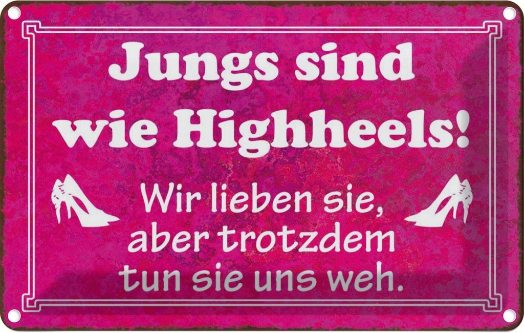 [LA-113579-1812] Blechschild 12x18 cm Jungs sind wie Highheels Dekoration Spruch Zitat