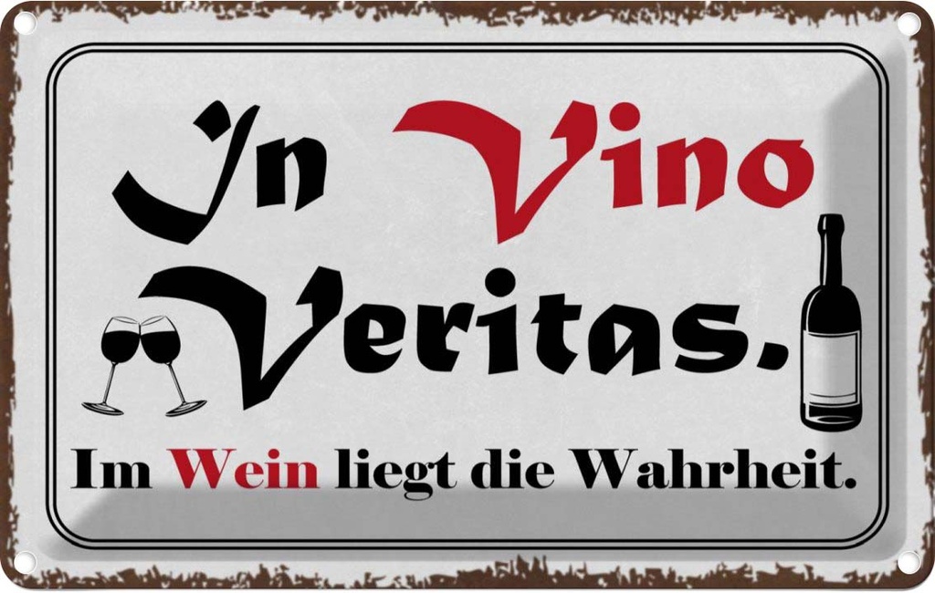 [LA-113585-1812] Blechschild 12x18 cm in Vino Veritas Wein Wahrheit Essen Trinken