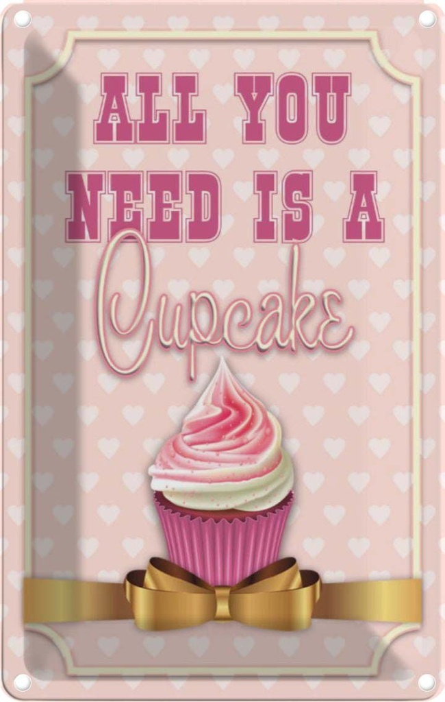 [LA-113607-1812] Blechschild 18x12 cm Essen all Küche Backen Cupcake you need is a Trinken