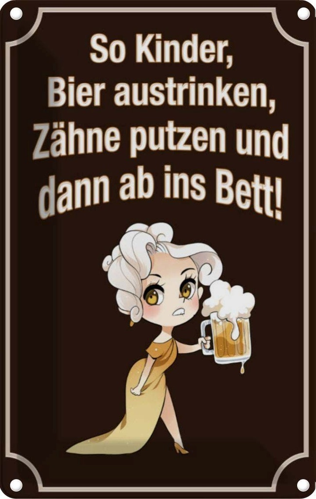 [LA-113631-1812] Blechschild 18x12 cm so Kinder Bier austrinken und Dekoration Spruch Zitat