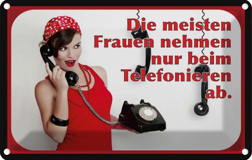 [LA-113727-1812] Blechschild 12x18 cm Frauen nehmen ab Telefon Dekoration Spruch Zitat