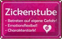 Blechschild 12x18 cm Zickenstube Betreten eigene Gefahr Spruch Zitat
