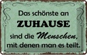Blechschild 12x18 cm das schönste an Zuhause sind Geschenk Spruch Zitat