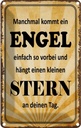 Blechschild 18x12 cm manchmal kommt ein Engel Dekoration Spruch Zitat