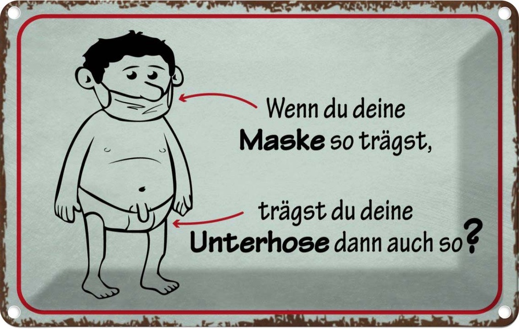 [LA-113817-1812] Blechschild 12x18 cm wenn du deine Maske so trägst Dekoration Spruch Zitat
