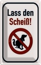 Blechschild 18x12 cm Hund lass den Scheiß Tier Haustier