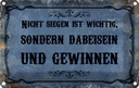 Blechschild 12x18 cm nicht siegen ist wichtig sonder Spruch Zitat