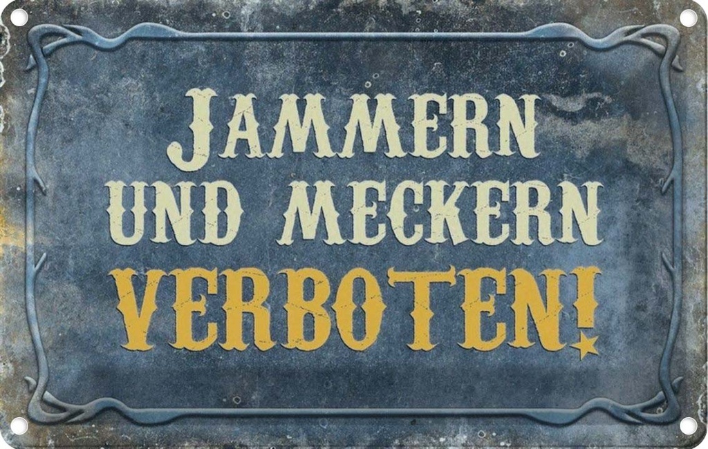 [LA-113976-1812] Blechschild 12x18 cm Jammern und Meckern verboten Warnschild Hinweisschild Sicherheit Vorsicht