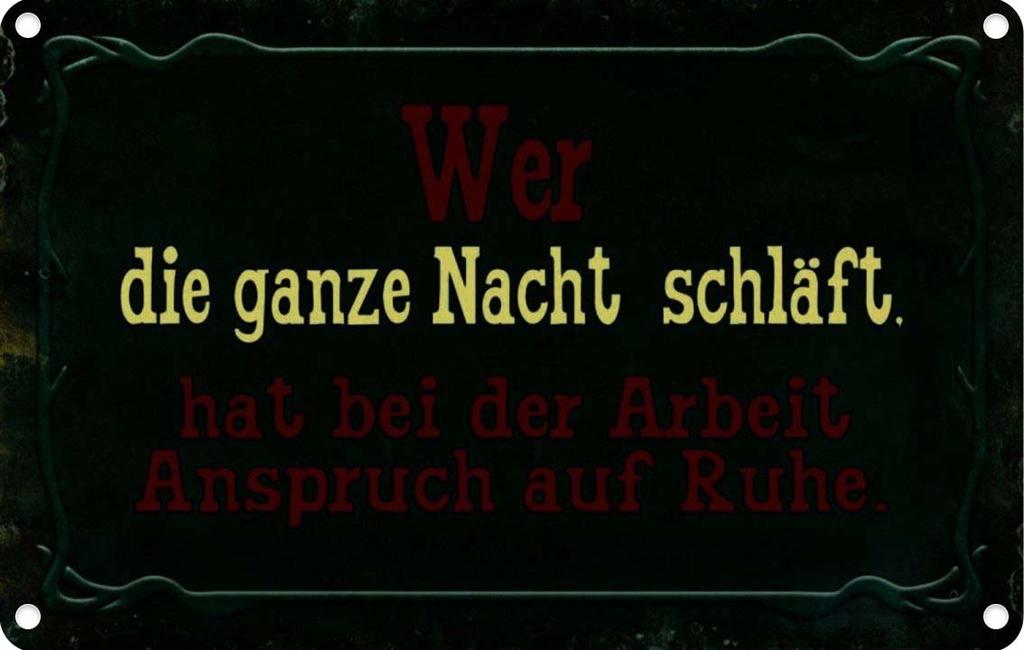 [LA-113980-1812] Blechschild 12x18 cm Arbeit wer ganze Nacht schläft Spruch Zitat