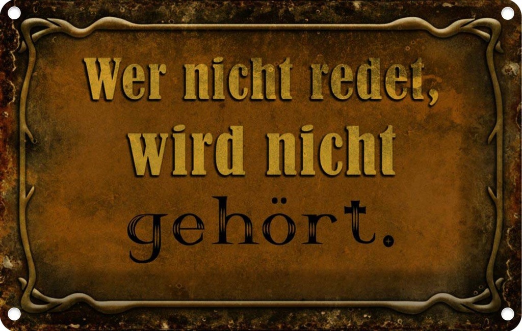 [LA-113984-1812] Blechschild 12x18 cm wer nicht redet gehört Dekoration Spruch Zitat