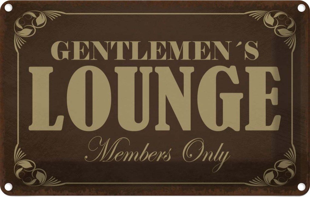 [LA-113993-1812] Blechschild 12x18 cm Gentelmen´s Lounge Members Männer Frauen Spruch Zitat