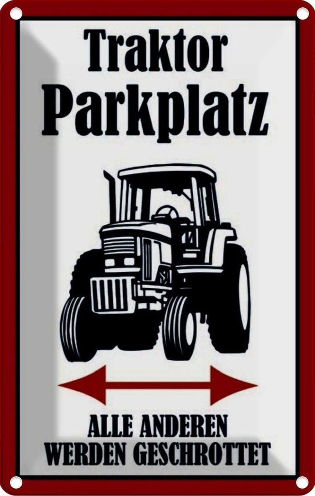 [LA-114000-1812] Blechschild 18x12 cm Traktor Parkplatz links rechts Spruch Zitat Parkplatzschild
