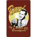 Blechschild 18x12 cm Bier Beer it´s whats for Breakfast