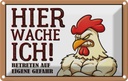 Blechschild 12x18 cm Huhn hier wache ich betreten Tier Haustier