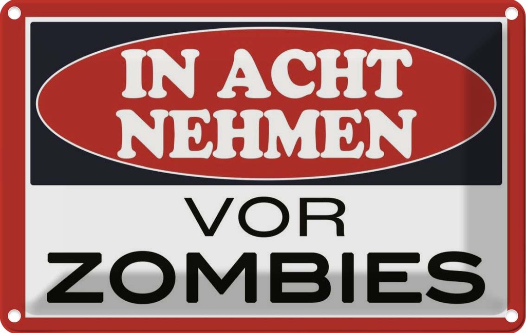 [LA-114025-1812] Blechschild 12x18 cm in acht nehmen vor Zombies Dekoration Spruch Zitat